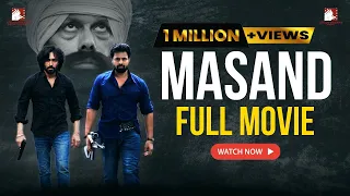 Masand - FULL MOVIE | @RabbiKandola,  Nishawn Bhullar - Superhit Punjabi movie