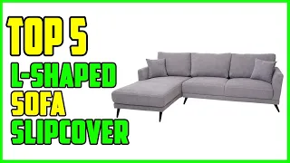 TOP 5 Best L-Shaped Sofa Slipcover 2023