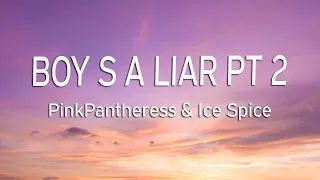 Boy's a liar Pt. 2 - PinkPantheress & Ice Spice ( Lyrics)