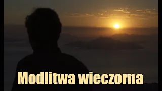 Modlitwa wieczorna i błogosławieństwo.