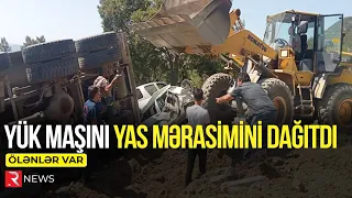 Yük maşını yas mərasimini dağıtdı