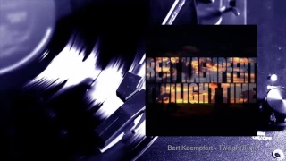 Bert Kaempfert - Twilight Time (Full Album)