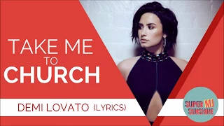 Demi Lovato - Take Me To Church Lyrics