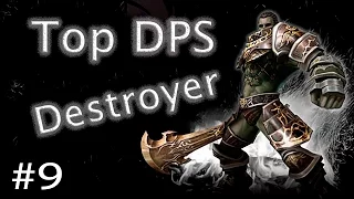 Разнос на Дестре! Destroyer - Top DPS