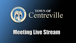 Centreville Town Council Budget Work Shop April 7, 2022