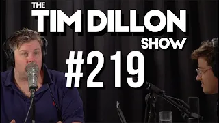 #219 - The Gates Of Hell | The Tim Dillon Show