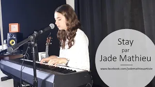 Stay - Jade Mathieu (cover)13 ans