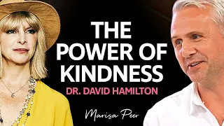 Why KINDNESS IS GOOD FOR YOU | Marisa Peer & Dr. David Hamilton