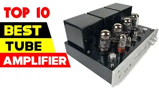 Top 10 Best Vacuum Tube Amplifiers 2024