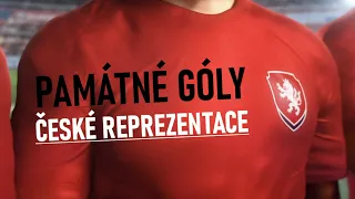 PAMÁTNÉ GÓLY ČESKÉ REPREZENTACE