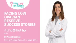 Facing low ovarian reserve - success stories #IVFWEBINARS