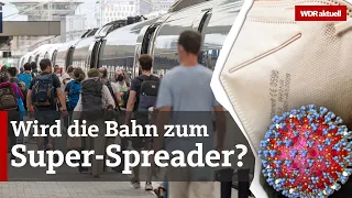 Volle Bahn trotz Corona: Mindestabstand Fehlanzeige | WDR Aktuelle Stunde