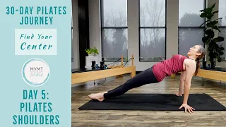 Pilates Shoulder & Upper Body Workout | "Finding Your Center" 30 Day Series - 5