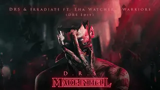DRS x Irradiate x Tha Watcher  - Warriors ( Snakepit Edit )