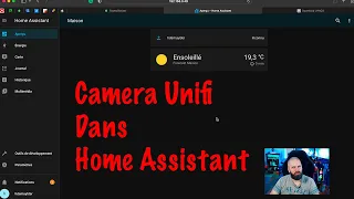 [Unifi][HomeAssistant]Camera Unifi dans HomeAssistant