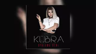 Kübra - Oyalama Beni