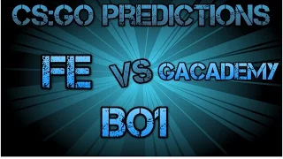 FE vs GAcademy CS:GO Lounge Prediction 23.09.2015