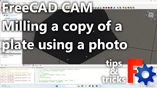 FreeCAD CAM Tips - 6 || Making a plate using a photo