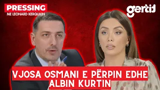 Vjosa Osmani e përpin edhe Albin Kurtin - Valon Syla kapet me Zana Avdiun | Pressing