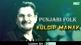 Punjabi Folk Song By Kuldip Manak | Sohni Apni Bacha | Ved Sethi | Hardev Dilgir