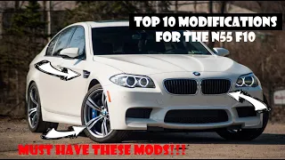 THE TOP MODS FOR THE BMW N55 F10 (MUST HAVES!!!)