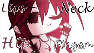 LIPS HIP NECK FINGER trend / gacha animation / Live2d