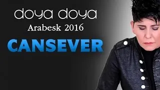 Cansever - Doya Doya Arabesk 2016 (Full Albüm)