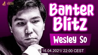 Banter Blitz with Wesley So