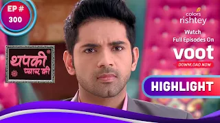 Thapki Pyar Ki | थपकी प्यार की | Dhruv Battles His Feelings | ध्रुव की अपनी भावनाओं से लड़ाई