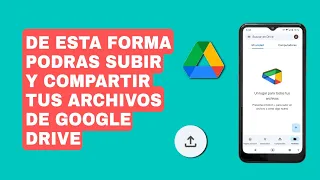 Cómo subir y compartir archivos en google drive desde el celular