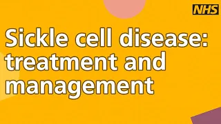 Sickle cell disease: treatment and management