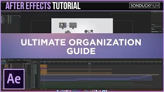 After Effects: The Ultimate Organization Guide