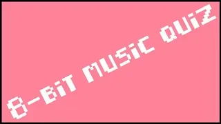 Another 8-bit Music Quiz **ANSWERS IN DESCRIPTION