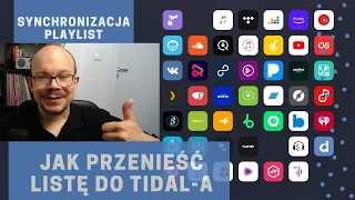 Przenoszenie playlist / synchronizacja playlist TIDAL, Spotify, Youtube, itunes