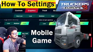 How to Settings in Truckers of Europe 3 Mobile Game Beginners | Telugu Gamer World