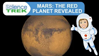 Mars: The Red Planet Revealed | Science Trek
