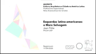 Esquerdas Latino-Americanas: O Marx Selvagem | Jean Tible | Aula 4