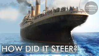 How Did They Steer the Titanic?