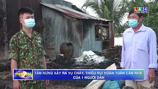 Tân Hưng xảy ra vụ cháy, thiêu rụi hoàn toàn căn nhà của 1 người dân