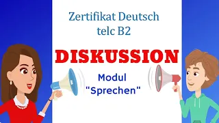 TELC B2 Diskussion | mündliche Prüfung B2 | German exam B2 | Goethe Prüfung B2