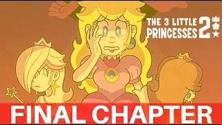 The 3 Little Princesses 2: FINAL CHAPTER