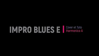 Sad Blues - Impro Blues # 2 - Harmonica Cover et Tuto