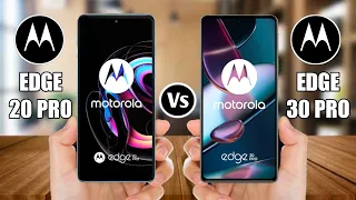 Motorola Edge 20 Pro Vs Motorola Edge 30 Pro