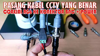 CARA PASANG KABEL CCTV YANG BAIK DAN BENAR || Konektor BNC Ke Kabel RG6