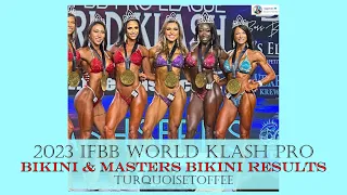 2023 IFBB World Klash Bikini and Masters Bikini Results