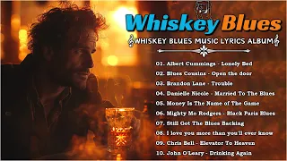 WHISKEY BLUES MUSIC 2024 - Old School Blues Music Playlist - Best Whiskey Blues Songs of All Time