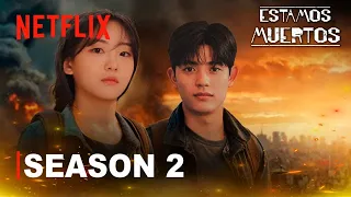 ESTAMOS MUERTOS: Segunda Temporada | Official Trailer 2024 | Netflix