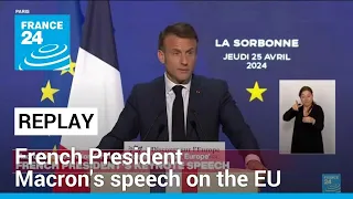 REPLAY: French President Macron's speech on the EU • FRANCE 24 English