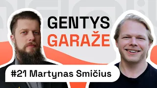 Gentys garaže #21: Iššūkiai, kritika ir atvirumas - Martynas Smičius