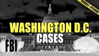 Inside Look: FBI Washington D.C. Cases | The FBI Files | DOUBLE EPISODE